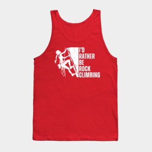 I'd Rather Be Rock Climbing Lover Gift For Rock Climber Girl Tank Top